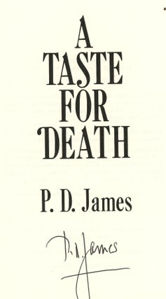 Item #z09272 A Taste For Death, Signed by P.D. James. P. D. James