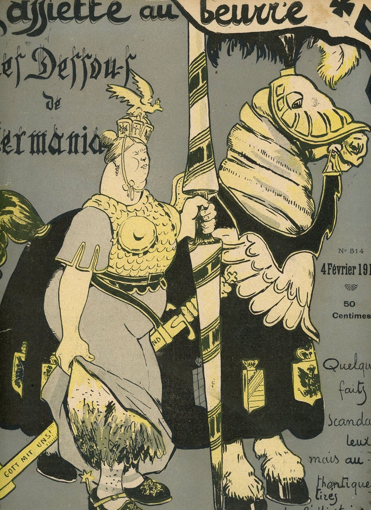 Item #z09402 L'assiette au Beurre, Les Dessous de Germania, No. 514, 4 Fevrier, 1911. Caran d'Ache d'Ostoya.