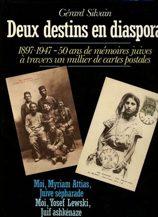 Item #z09891 Deux Destins en Diaspora: Moi, Myriam Attias, Juive Sepharade, togther with Deux...