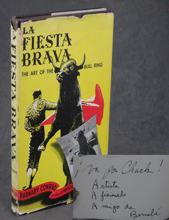 Item #z09950 La Fiesta Brava, The Art of the Bull Ring, Inscribed and with Drawing to Charlton Heston by Barnaby Conrad! Barnaby Conrad.