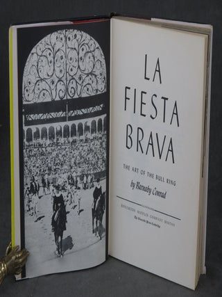 La Fiesta Brava, The Art of the Bull Ring, Inscribed and with Drawing to Charlton Heston by Barnaby Conrad!